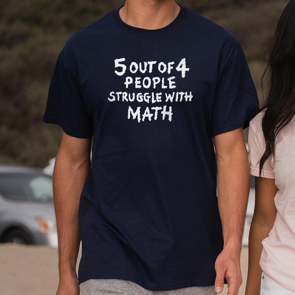 Struggle With Math - 6DollarShirts