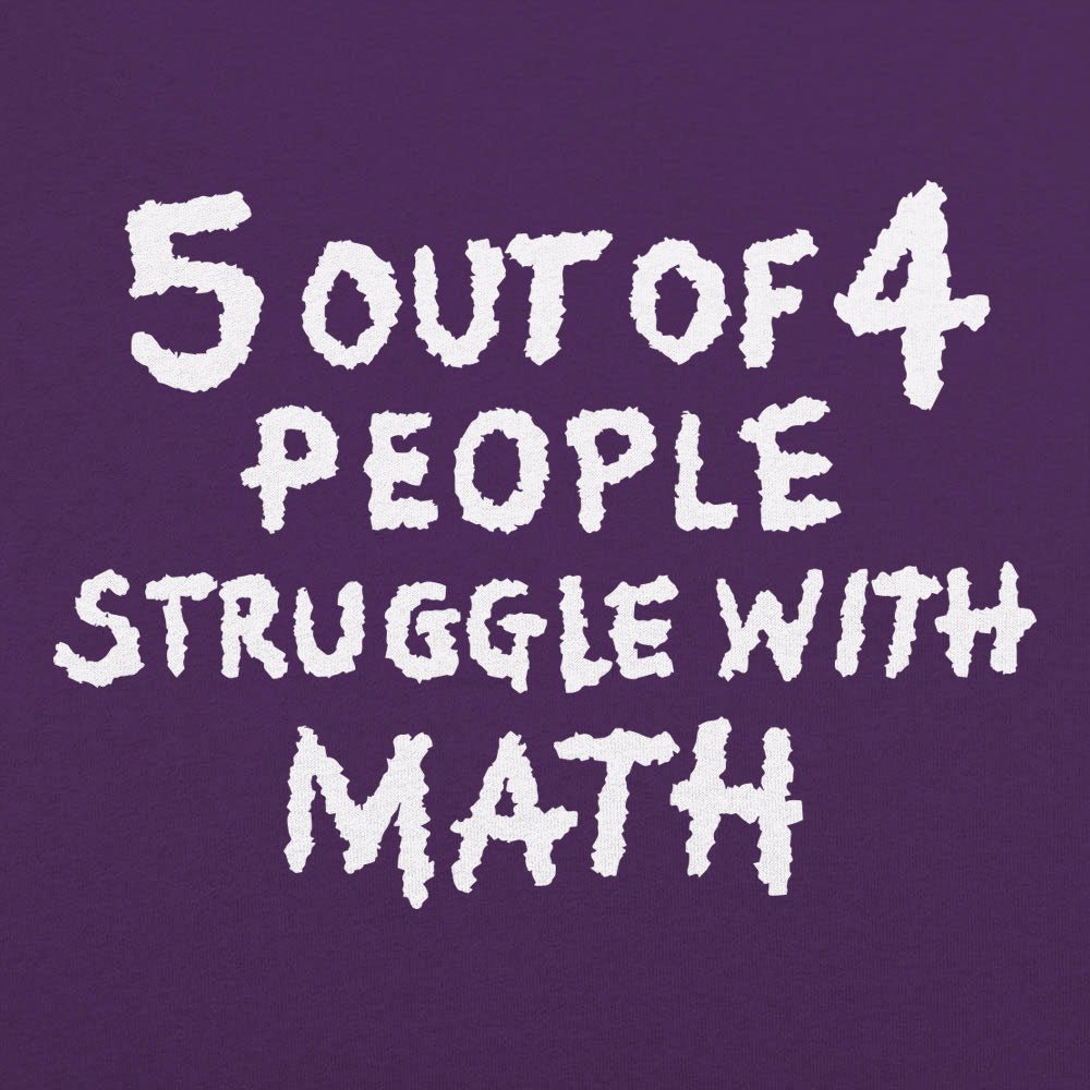 Struggle With Math - 6DollarShirts