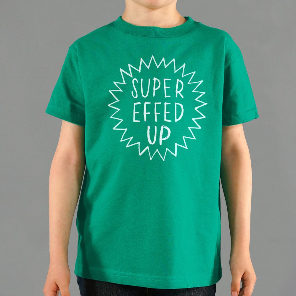 Super Effed Up - 6DollarShirts