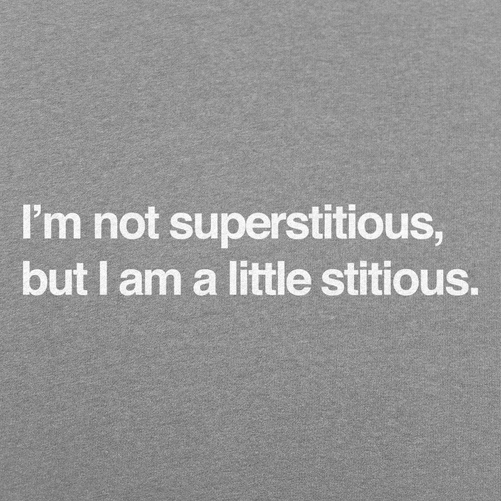 I'm Not Superstitious - 6DollarShirts
