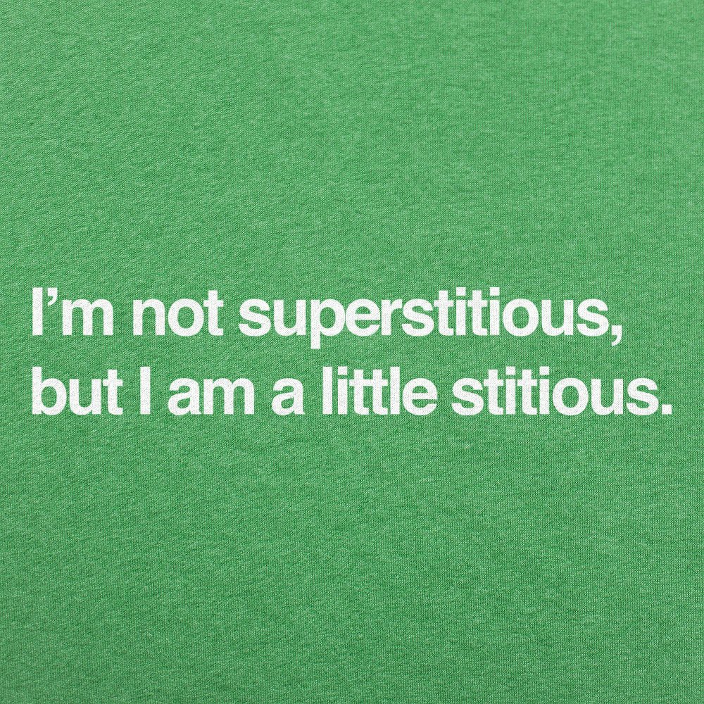 I'm Not Superstitious - 6DollarShirts