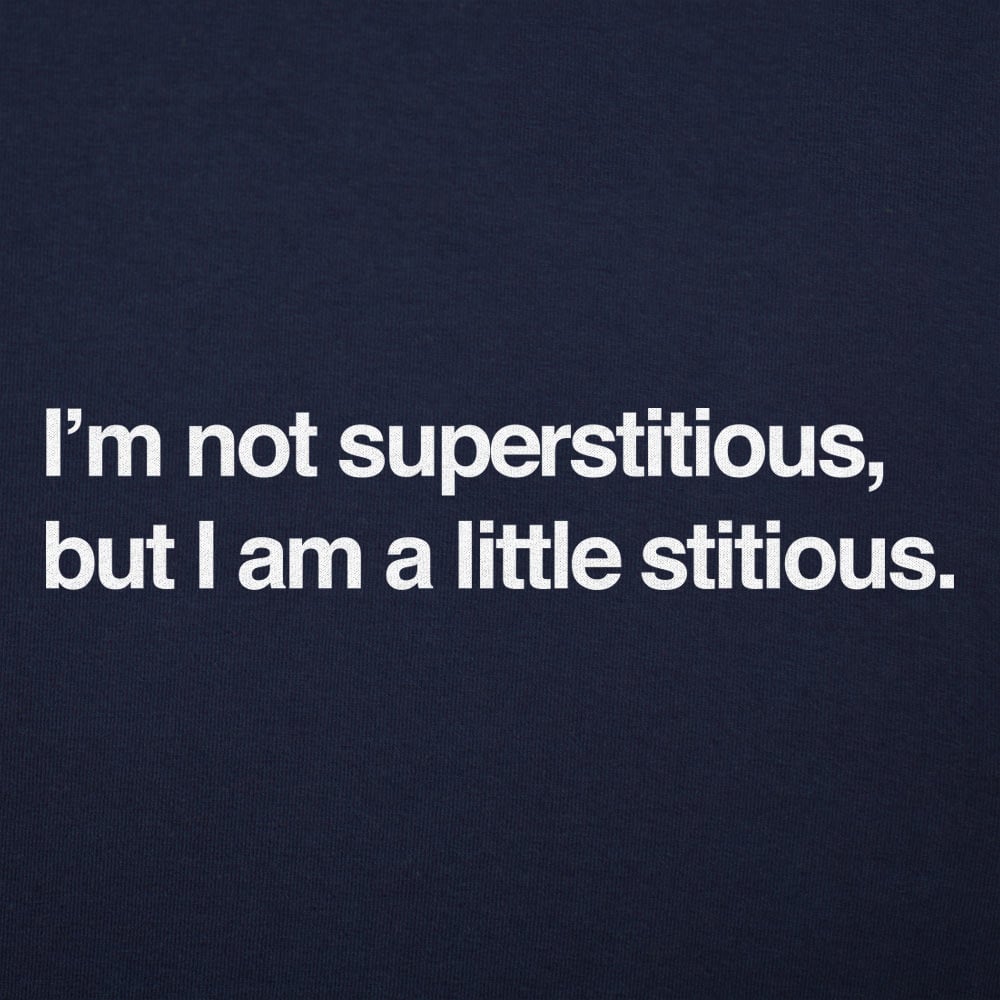 I'm Not Superstitious - 6DollarShirts
