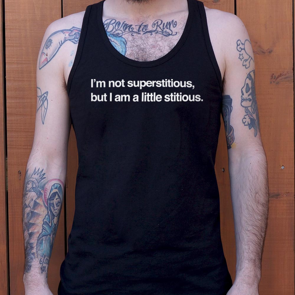 I'm Not Superstitious - 6DollarShirts