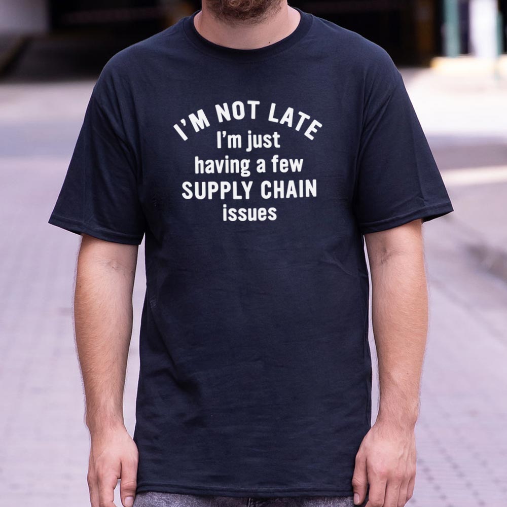 Supply Chain Issues - 6DollarShirts
