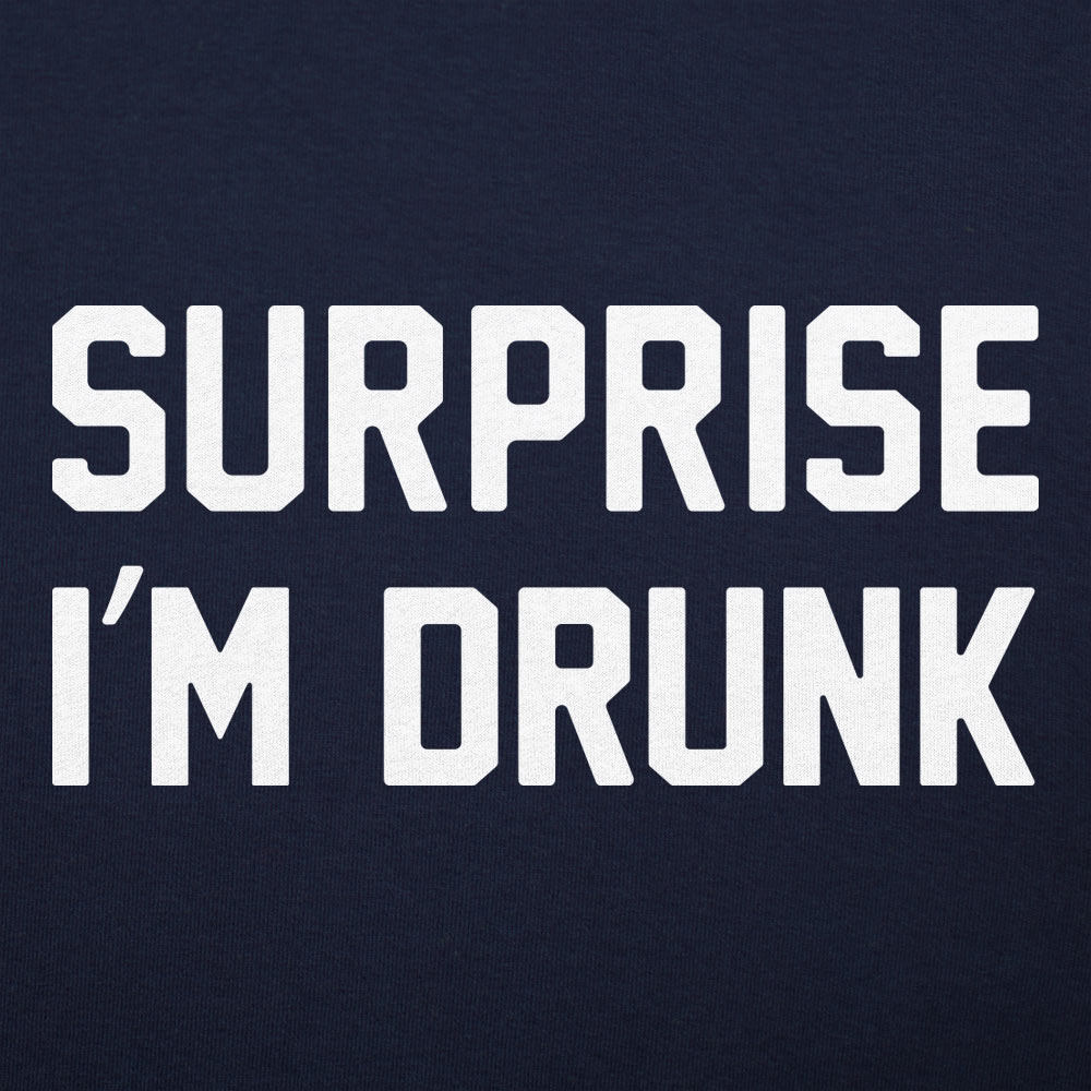 Surprise I'm Drunk - 6DollarShirts