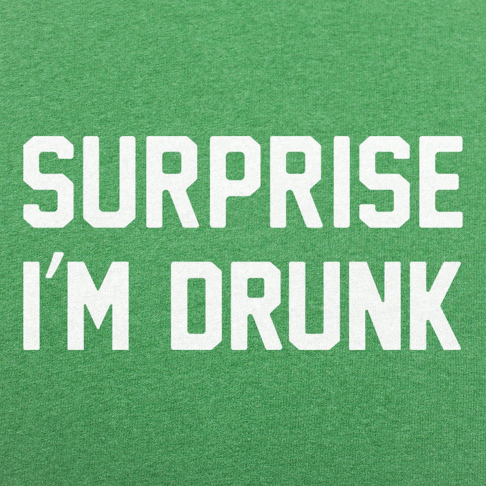 Surprise I'm Drunk - 6DollarShirts