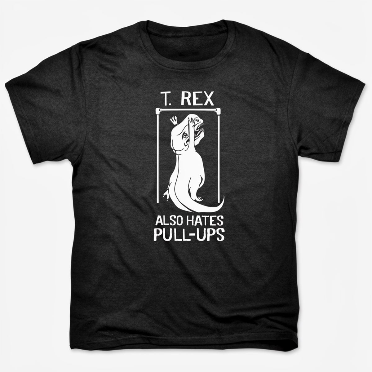 T. Rex Also Hates Pull Ups Dinosaur Gym Workout Design in Black