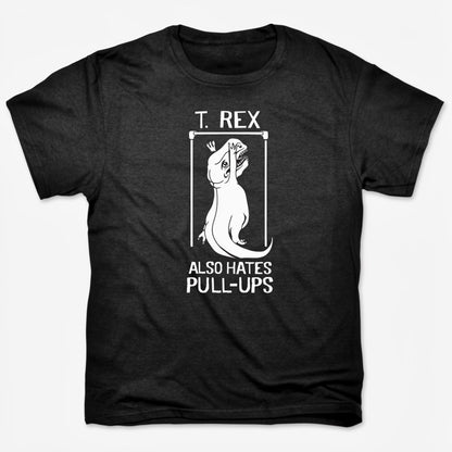 T. Rex Also Hates Pull Ups Dinosaur Gym Workout Design in Black