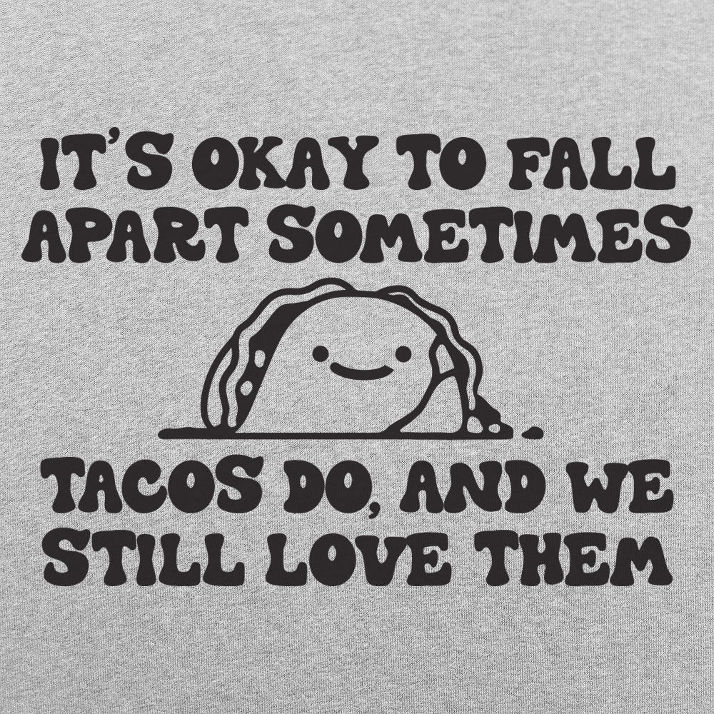 Tacos Fall Apart - 6DollarShirts