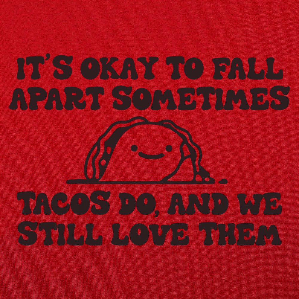 Tacos Fall Apart - 6DollarShirts