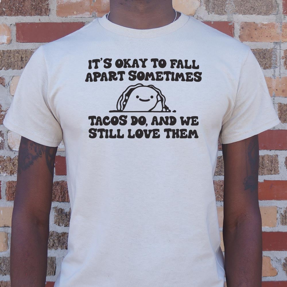 Tacos Fall Apart - 6DollarShirts