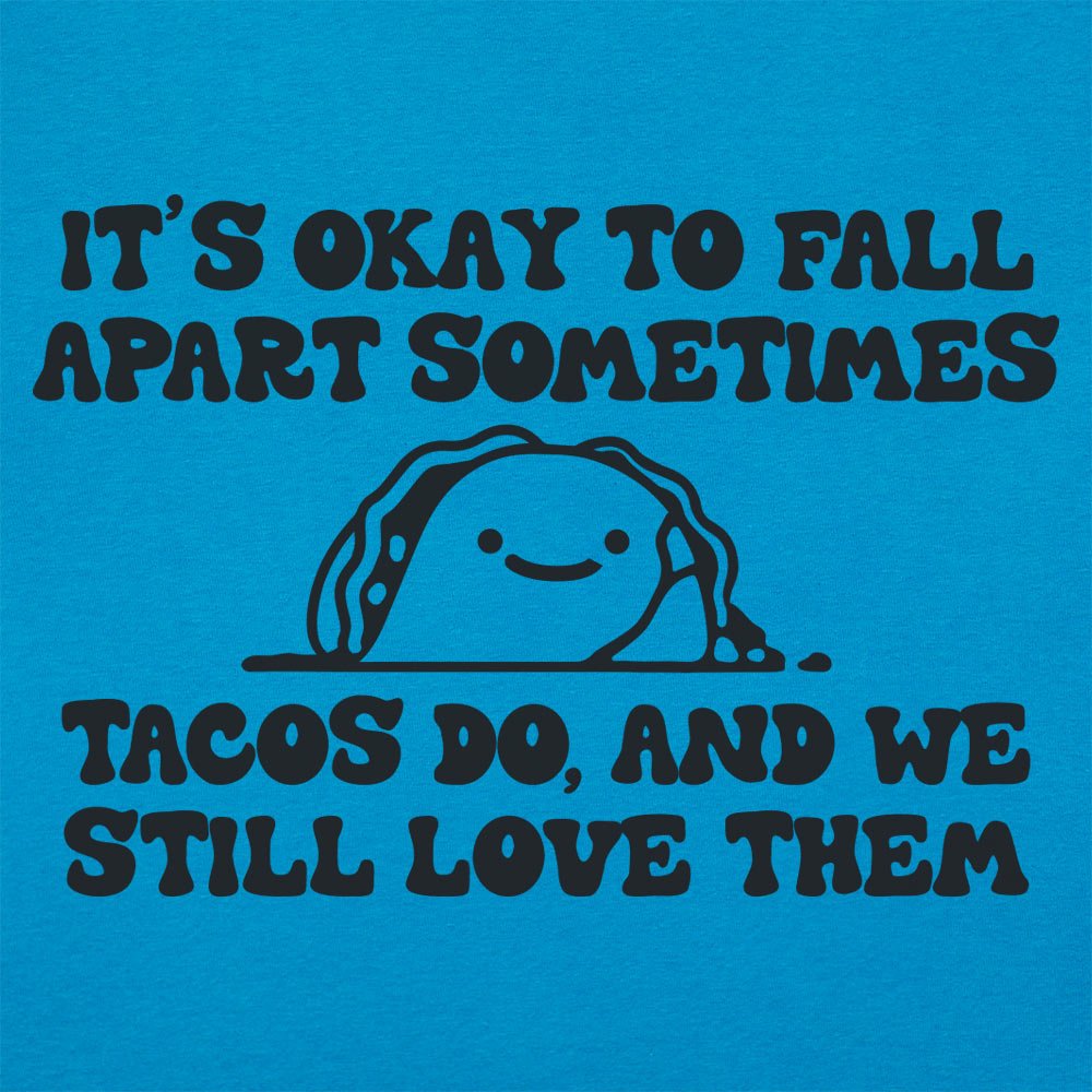 Tacos Fall Apart - 6DollarShirts