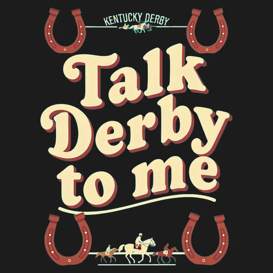 Talk Derby to Me graphic tee design