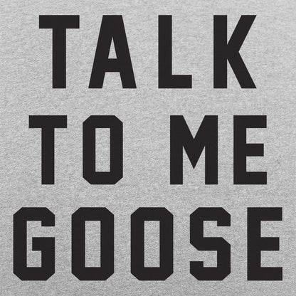 Talk To Me Goose - 6DollarShirts