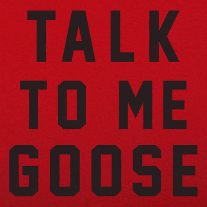 Talk To Me Goose - 6DollarShirts