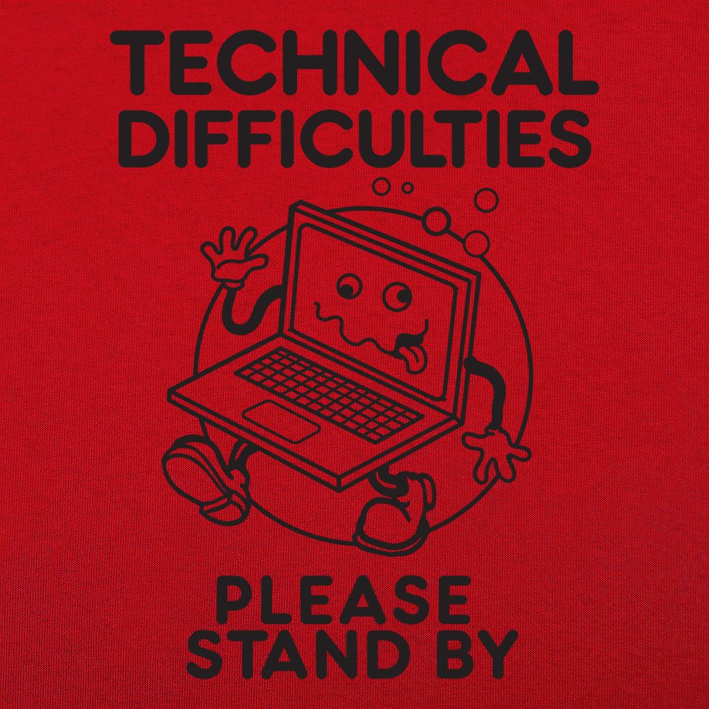 Technical Difficulties - 6DollarShirts