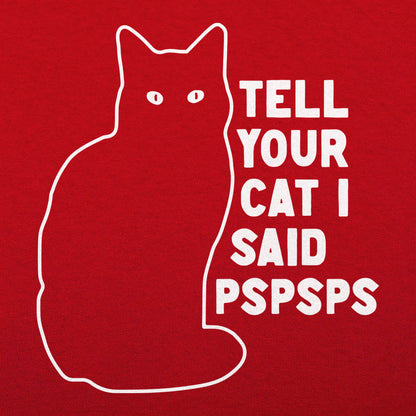 Tell Your Cat I Said Pspsps Black Cat Design