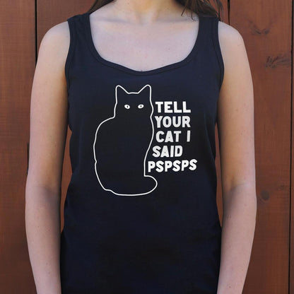 Tell Your Cat I Said Pspsps Black Cat Design