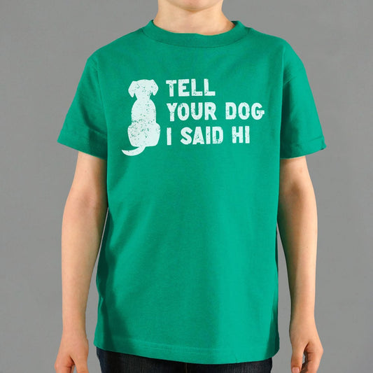 Tell Your Dog - 6DollarShirts