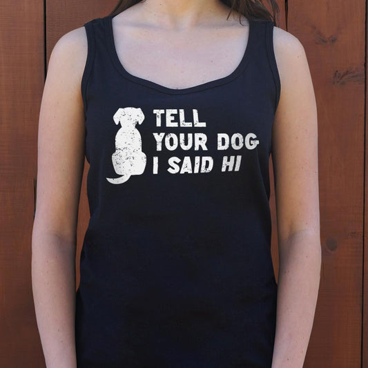 Tell Your Dog - 6DollarShirts