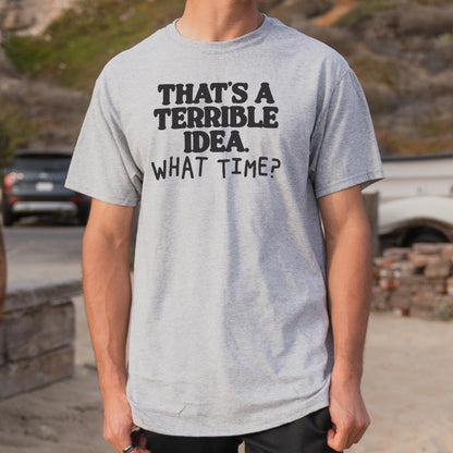 Terrible Idea - 6DollarShirts