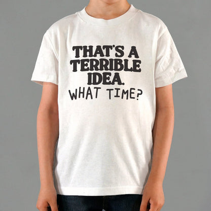 Terrible Idea - 6DollarShirts