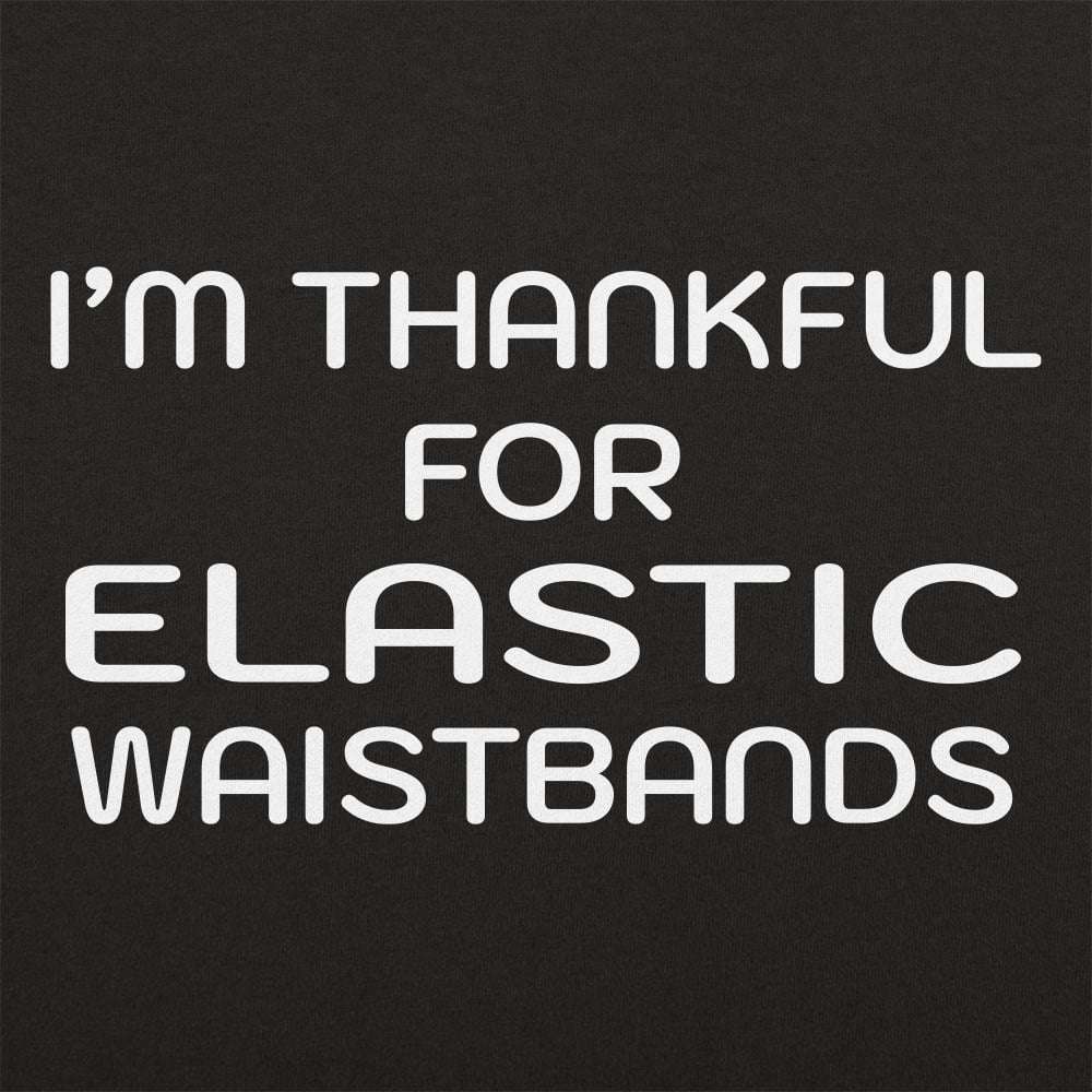 Thankful For Elastic - 6DollarShirts