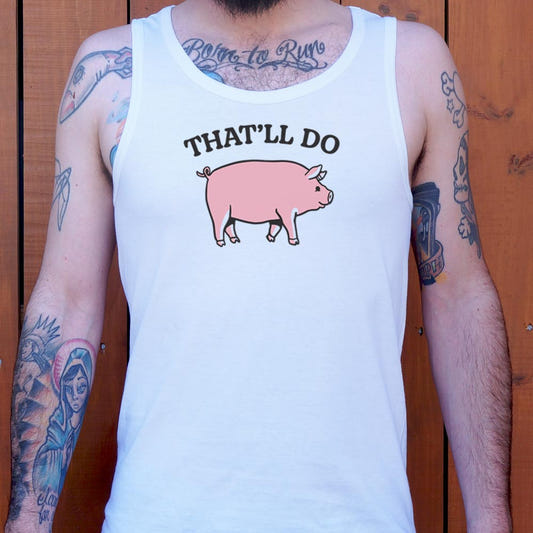 That'll Do Pig - 6DollarShirts