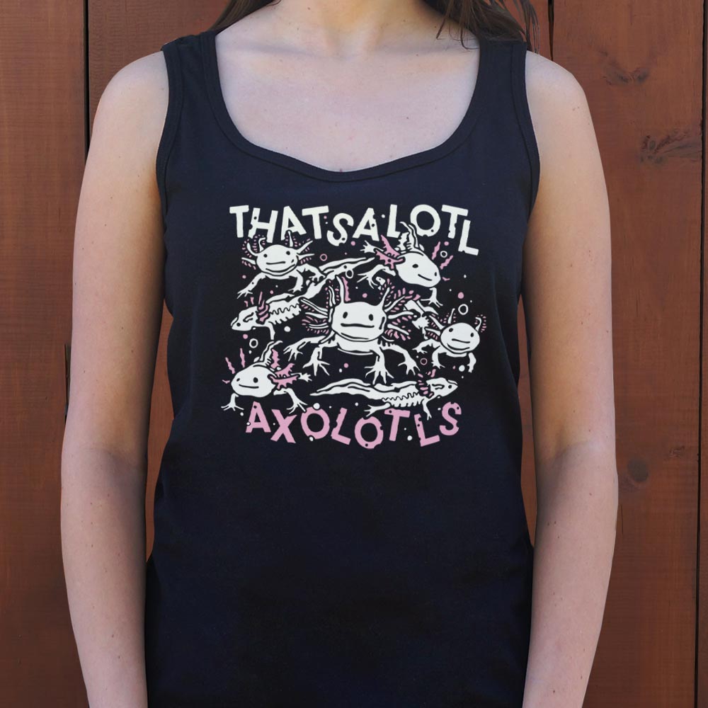 Thatsalotl Axolotls - 6DollarShirts