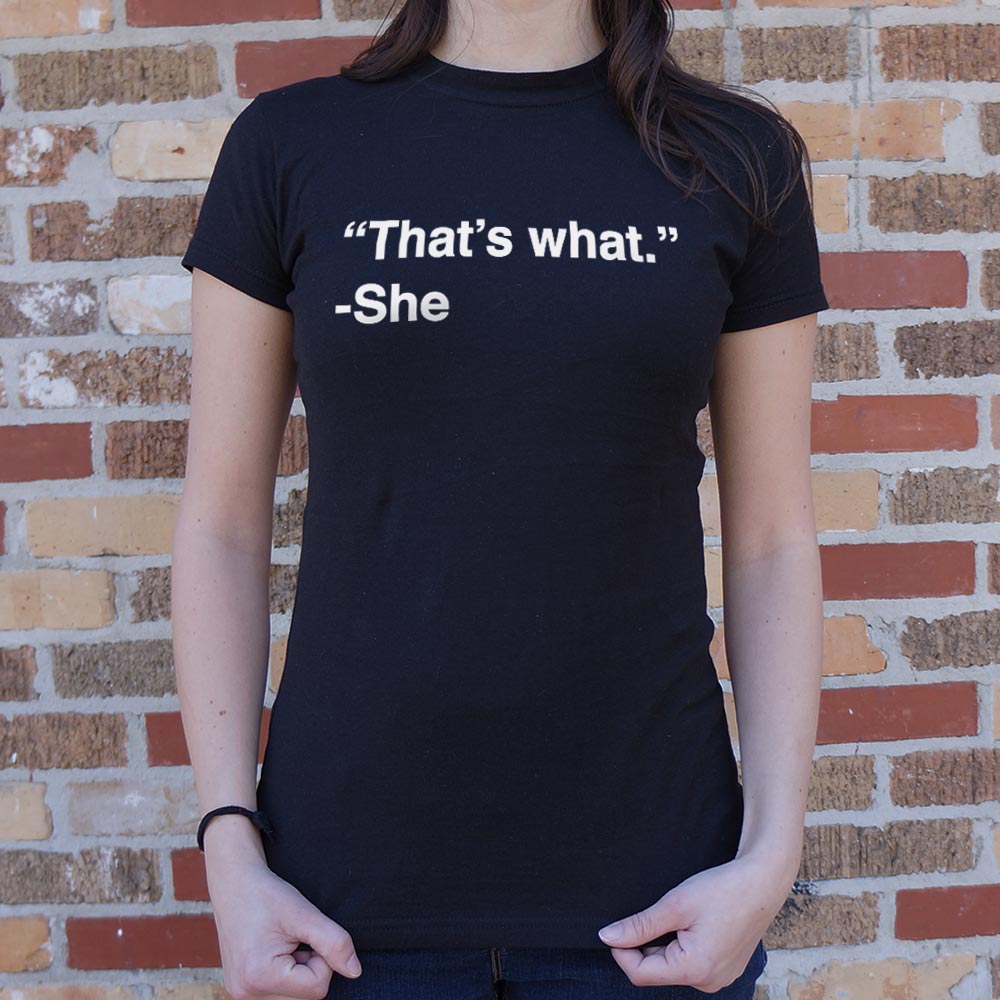 That's What She Said - 6DollarShirts