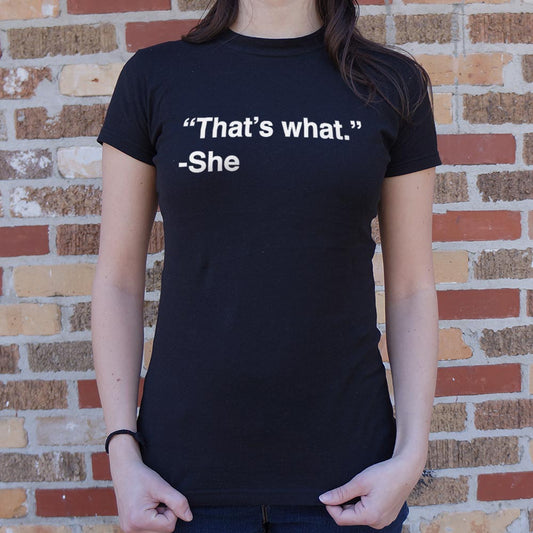 That's What She Said - 6DollarShirts