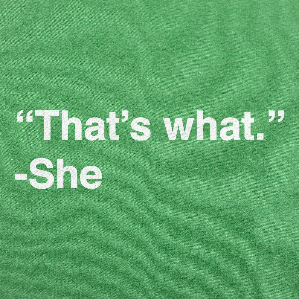 That's What She Said - 6DollarShirts