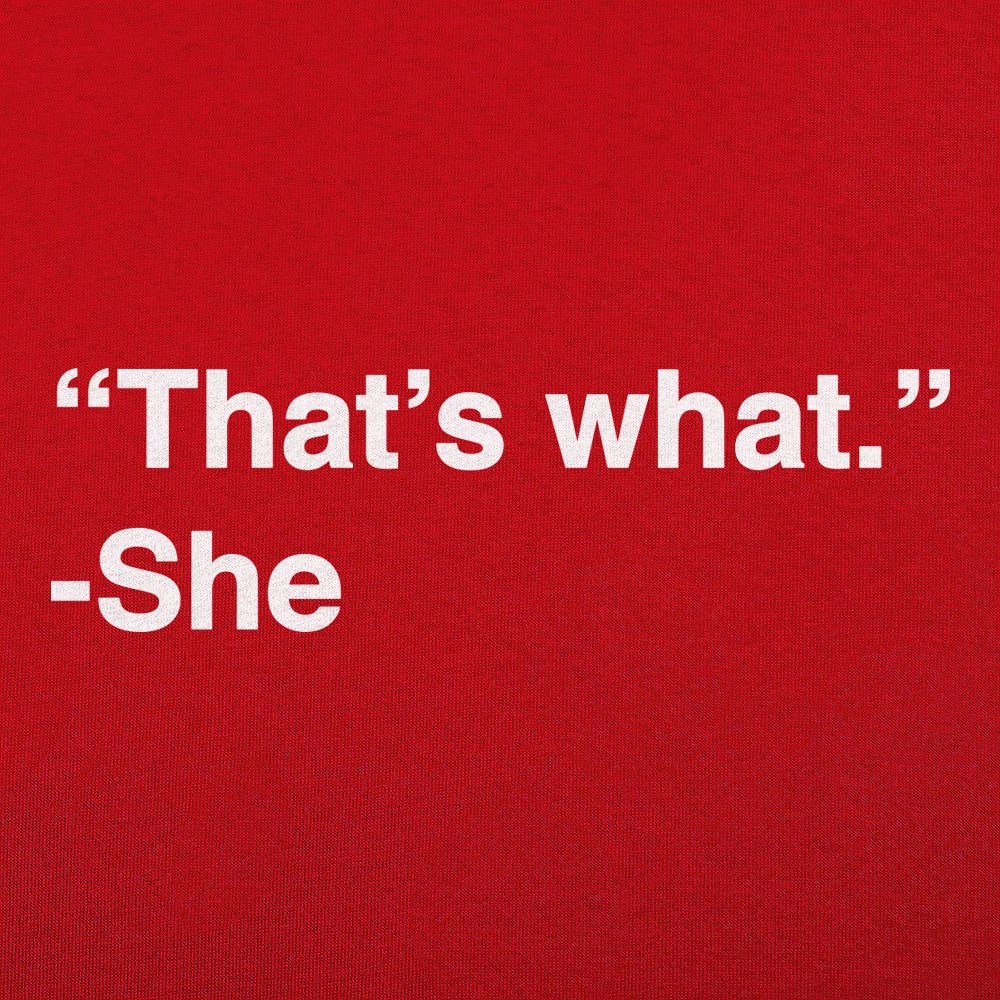That's What She Said - 6DollarShirts