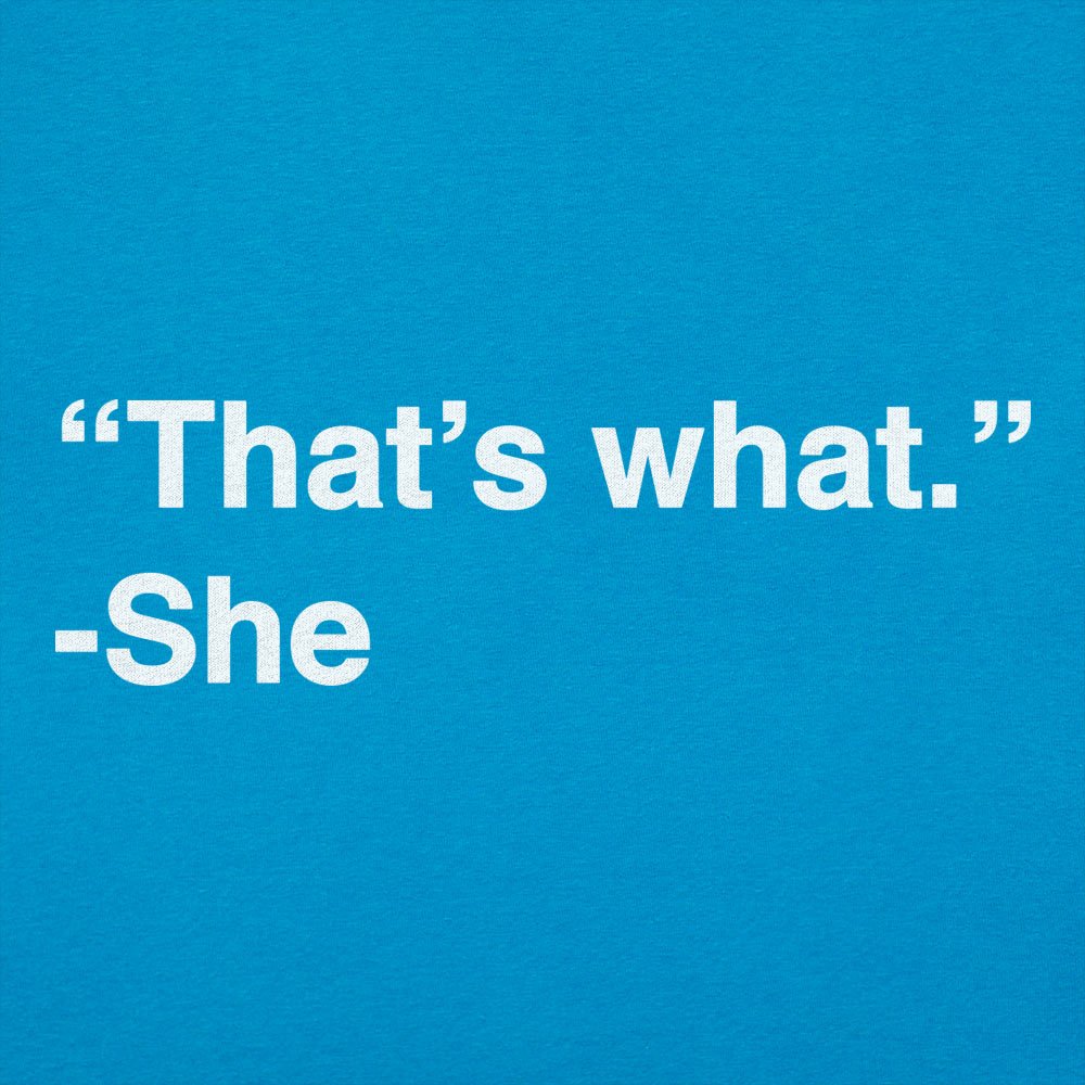 That's What She Said - 6DollarShirts