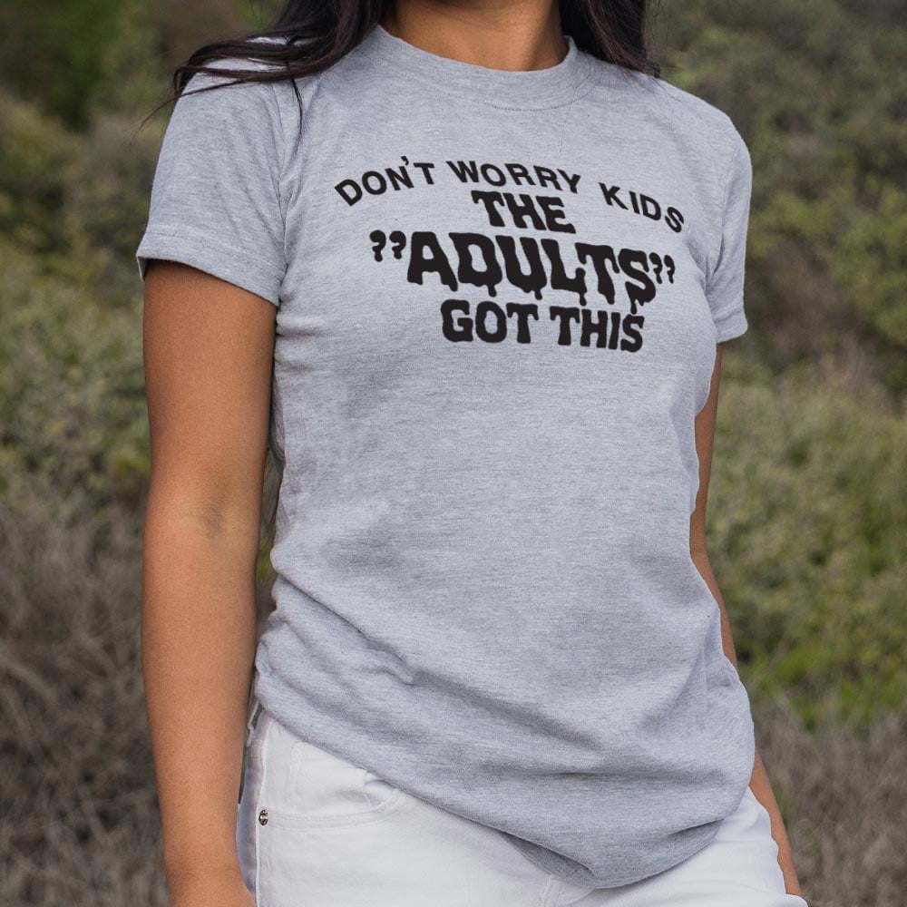 The Adults Got This - 6DollarShirts