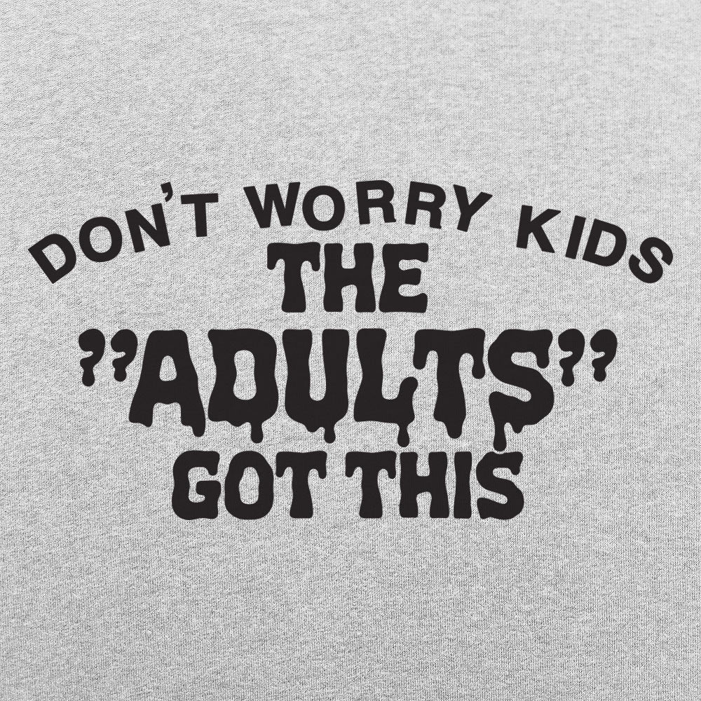 The Adults Got This - 6DollarShirts