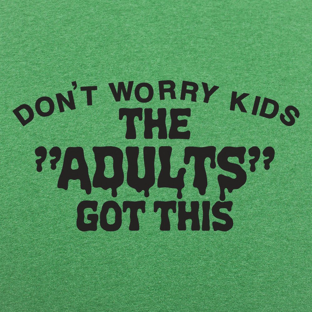 The Adults Got This - 6DollarShirts