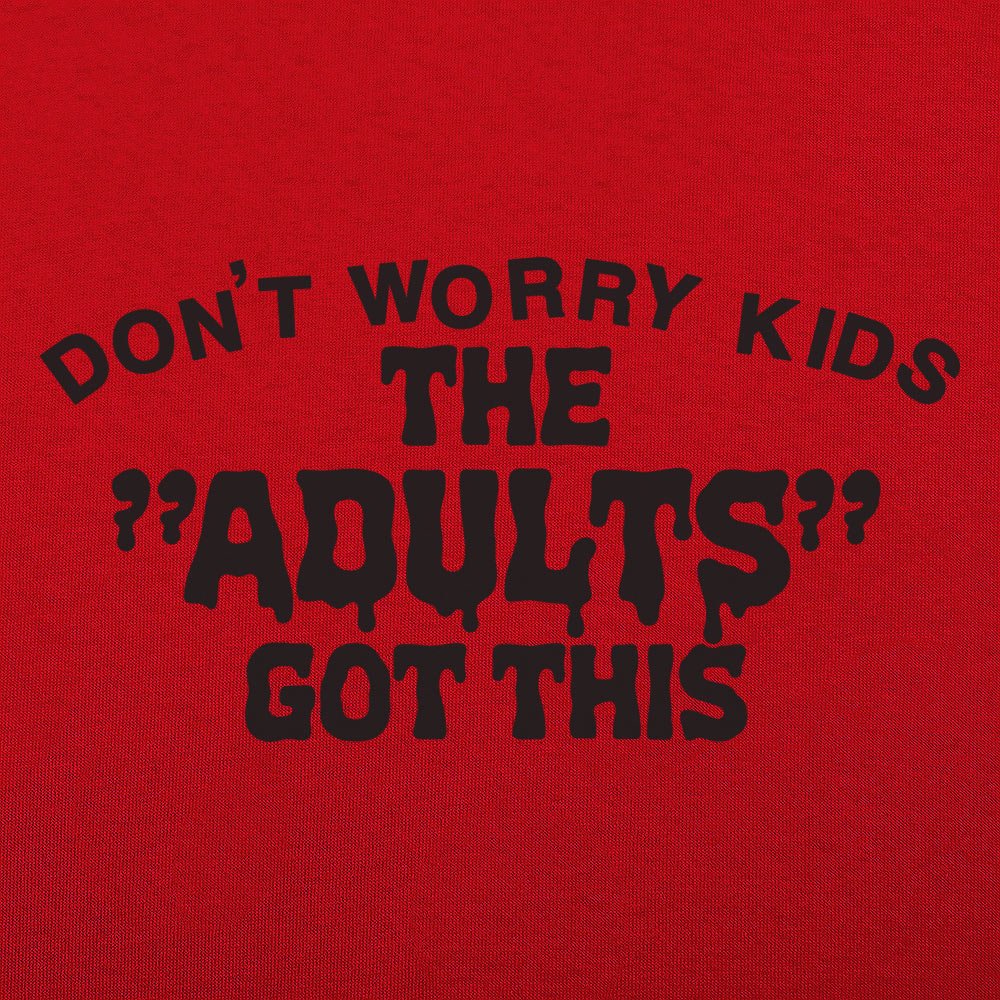 The Adults Got This - 6DollarShirts