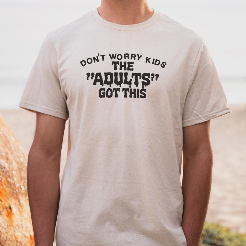 The Adults Got This - 6DollarShirts