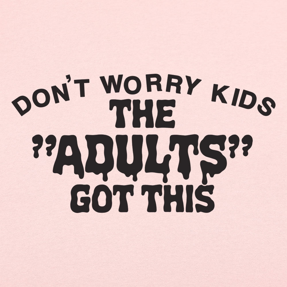 The Adults Got This - 6DollarShirts