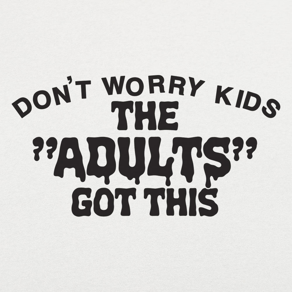 The Adults Got This - 6DollarShirts
