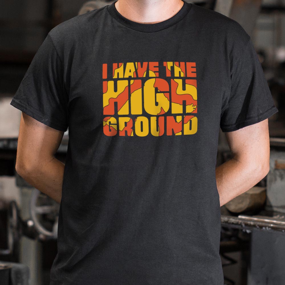 The High Ground - 6DollarShirts