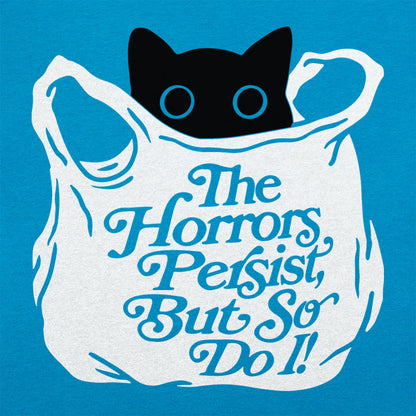 The Horrors Persist But So Do I Black Cat in a Bag