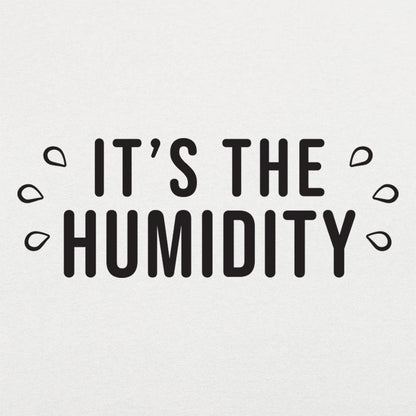 The Humidity - 6DollarShirts