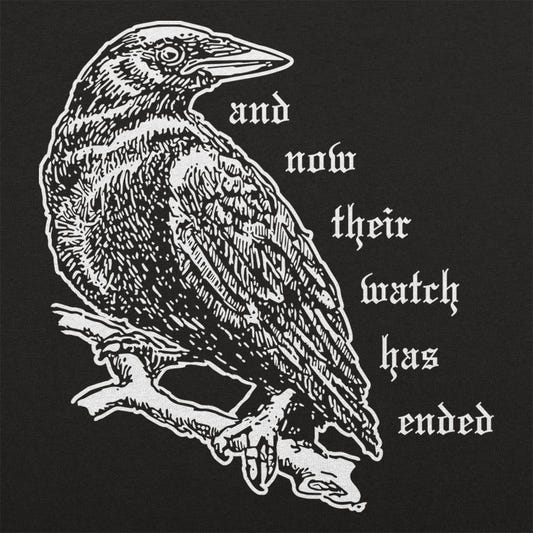And Now Their Watch Has Ended Gothic Raven Graphic tee design