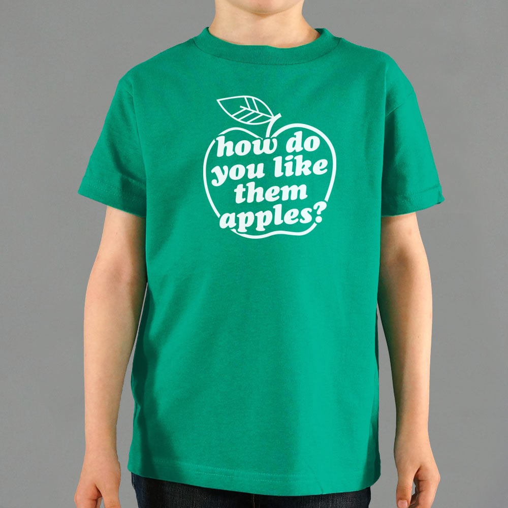 How Do You Like Them Apples? - 6DollarShirts