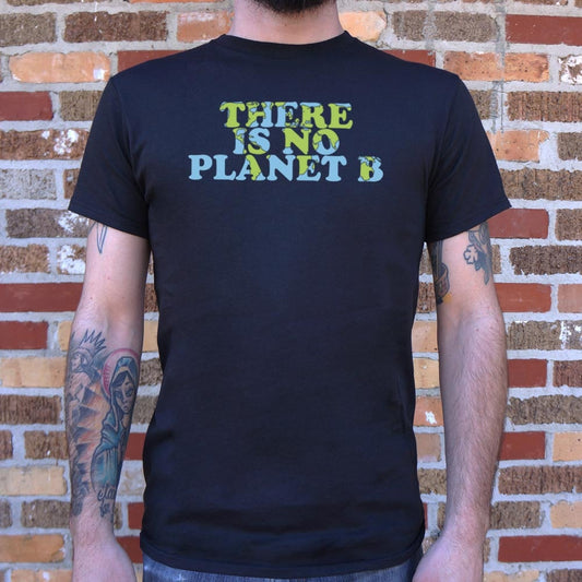 There Is No Planet B - 6DollarShirts