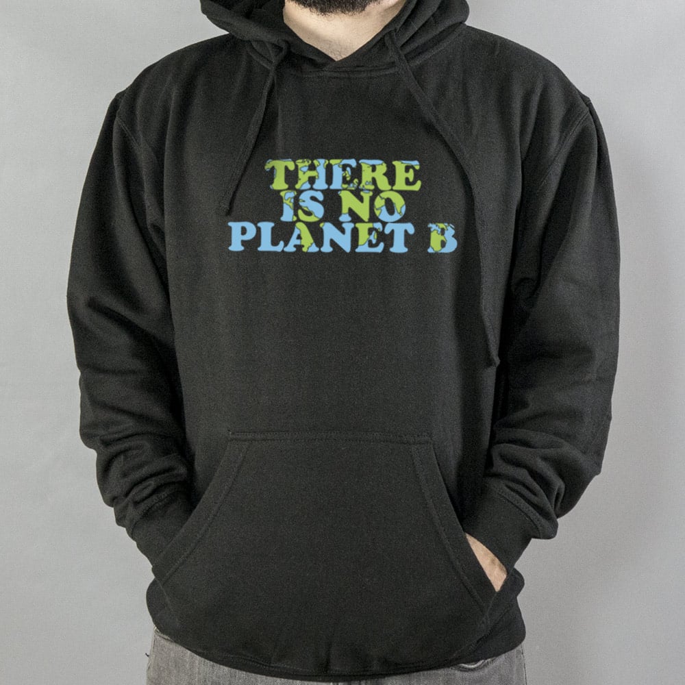 There Is No Planet B - 6DollarShirts