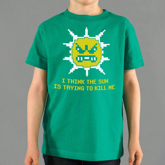 The Sun is Killing Me - 6DollarShirts