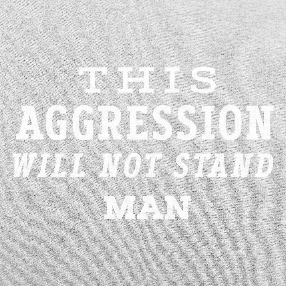 This Aggression Will Not Stand - 6DollarShirts